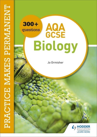 Practice makes permanent: 300+ questions for AQA GCSE Biology - Jo Ormisher - Books - Hachette Learning - 9781510476424 - June 26, 2020