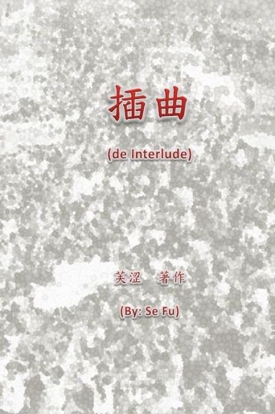 Cover for Se Fu · De Interlude (Pocketbok) (2015)