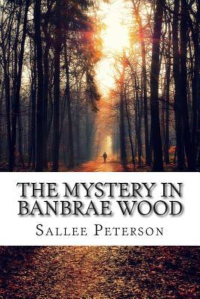 Cover for Sallee Peterson · The Mystery in Banbrae Wood (Paperback Book) (2015)