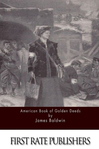 Cover for James Baldwin · American Book of Golden Deeds (Taschenbuch) (2015)