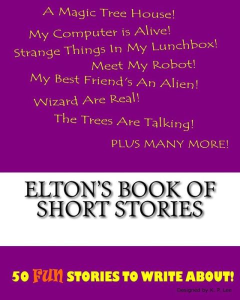 K P Lee · Elton's Book Of Short Stories (Paperback Book) (2015)