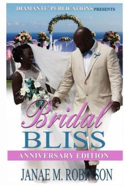 Cover for Janae M Robinson · Bridal Bliss Anniversary Edition (Paperback Book) (2016)