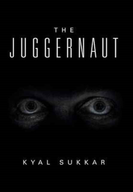 Cover for Kyal Sukkar · The Juggernaut (Gebundenes Buch) (2017)