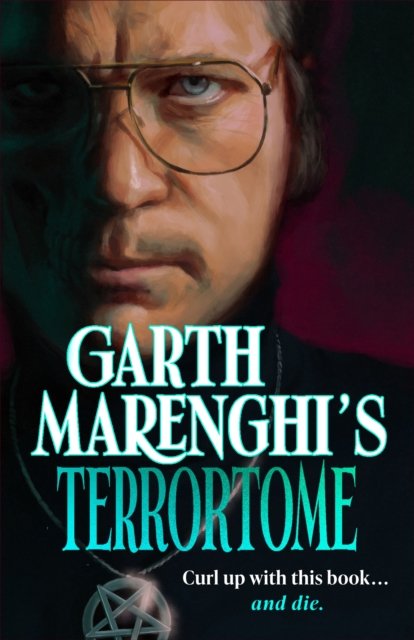 Cover for Garth Marenghi · Garth Marenghi’s TerrorTome: Dreamweaver, Doomsage, Sunday Times bestseller - TerrorTome (Taschenbuch) (2023)
