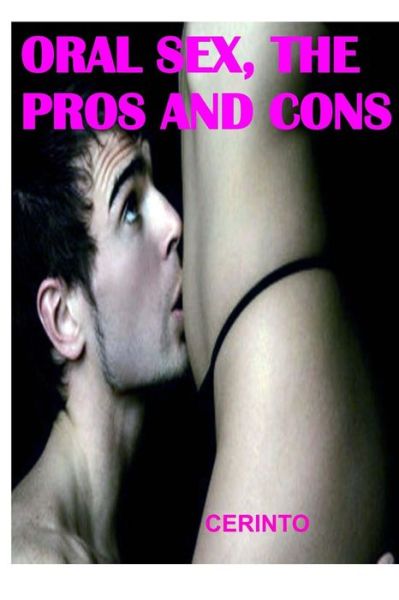 Cover for Cerinto · Oral sex, the pros and cons (Paperback Book) (2016)