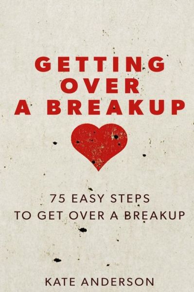 Cover for Kate Anderson · Getting Over A Breakup (Paperback Book) (2016)