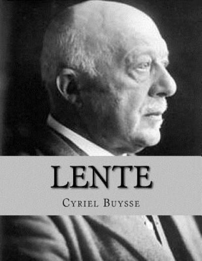 Lente - Cyriel Buysse - Books - Createspace Independent Publishing Platf - 9781530768424 - March 29, 2016