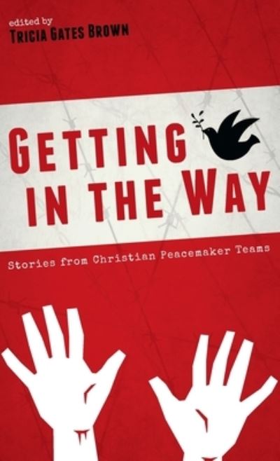 Cover for Tricia Gates Brown · Getting in the Way (Gebundenes Buch) (2020)