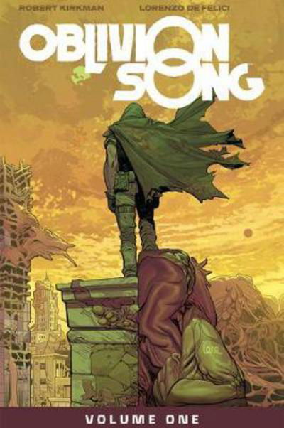 Cover for Robert Kirkman · Oblivion Song by Kirkman &amp; De Felici Volume 1 - OBLIVION SONG BY KIRKMAN &amp; DE FELICI TP (Pocketbok) (2018)