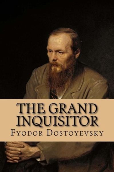 Cover for Fyodor Dostoyevsky · The Grand Inquisitor (Paperback Book) (2016)