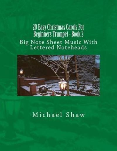 Cover for Michael Shaw · 20 Easy Christmas Carols For Beginners Trumpet - Book 2 (Paperback Book) (2016)