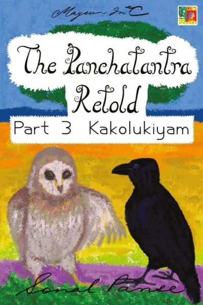 Cover for Sonal Panse · The Panchatantra Retold Part 3 Kakolukiyam (Paperback Book) (2016)