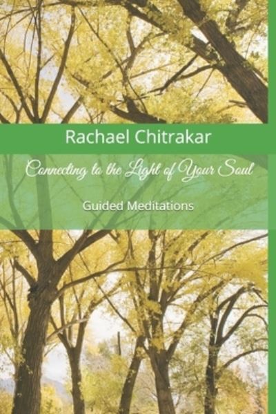 Cover for Rachael Chitrakar · Connecting to the Light of Your Soul (Paperback Book) (2019)