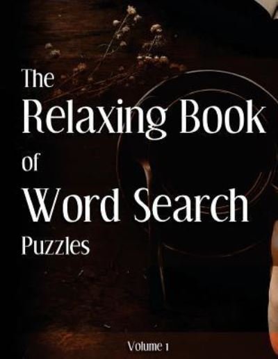 Cover for Nilo Ballener · The Book of Relaxing Word Search Puzzles Volume 1 (Paperback Bog) (2017)