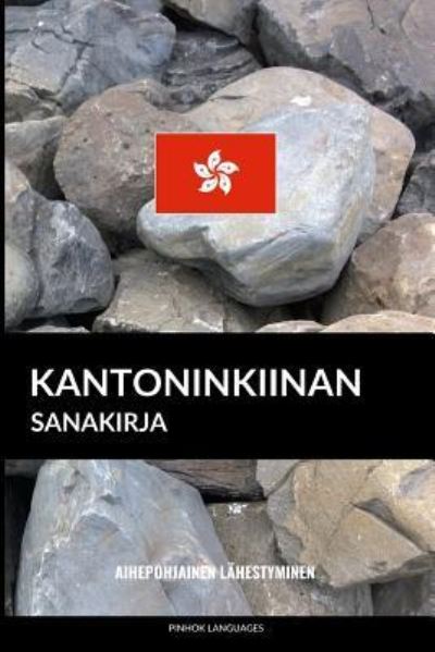 Cover for Pinhok Languages · Kantoninkiinan sanakirja (Paperback Book) (2017)