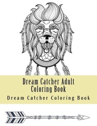 Cover for Adult Coloring Book · Dream Catcher Adult Coloring Book (Pocketbok) (2017)