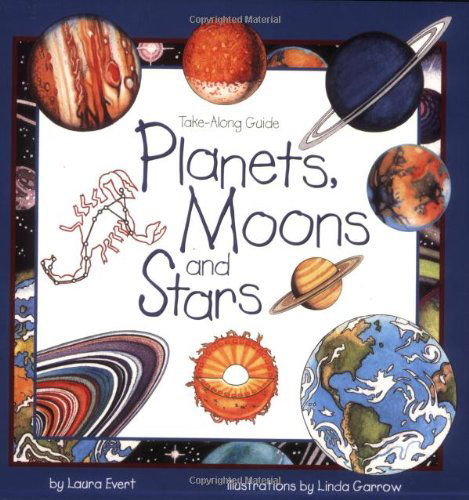 Cover for Laura Evert · Planets, Moons and Stars - Take Along Guides (Paperback Book) (2003)