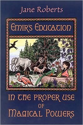 Cover for Jane Roberts · Emir'S Education in the Proper Use of Magical Powers (Paperback Book) (2003)