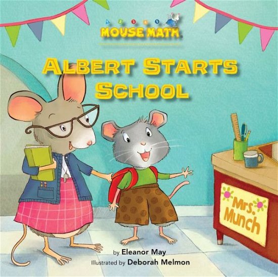 Cover for Eleanor May · Albert Starts School - Mouse Math (Paperback Bog) (2015)