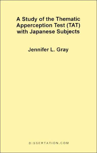 Cover for Jennifer L. Gray · A Study of the Thematic Apperception Test (Tat) with Japanese Subjects (Paperback Book) (1999)