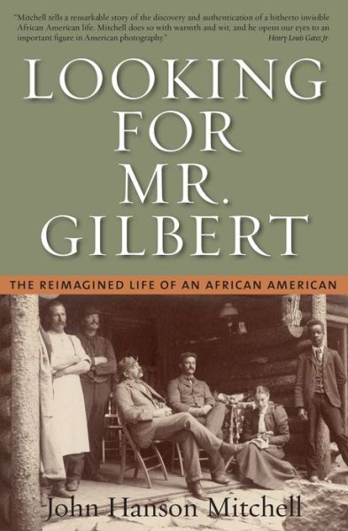 Cover for John Hanson Mitchell · Looking for Mr. Gilbert: The Reimagined Life of an African American (Paperback Book) (2006)