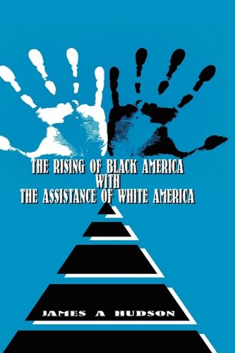 Cover for James Hudson · The Rising of Black America with the Assistance of White America (Gebundenes Buch) (2009)