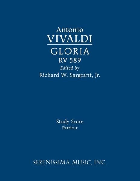 Gloria, RV 589: Study score - Antonio Vivaldi - Livros - Serenissima Music - 9781608742424 - 15 de setembro de 2018