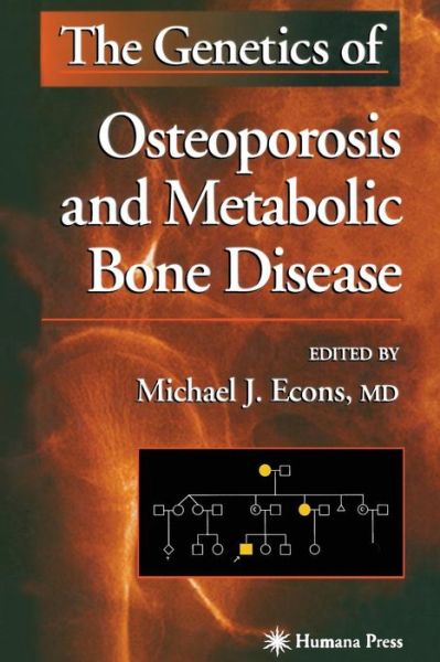 Cover for Michael J Econs · The Genetics of Osteoporosis and Metabolic Bone Disease (Paperback Book) [Softcover reprint of hardcover 1st ed. 2000 edition] (2010)
