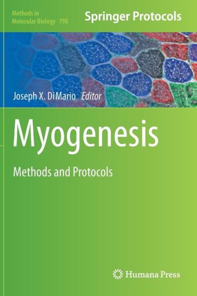 Cover for Joseph X Dimario · Myogenesis: Methods and Protocols - Methods in Molecular Biology (Hardcover Book) (2011)