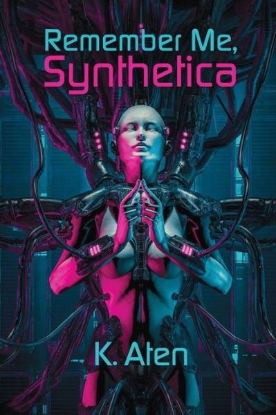 Cover for K Aten · Remember Me, Synthetica (Paperback Book) (2020)