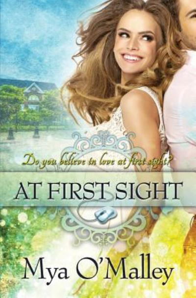 Cover for Mya O'Malley · At First Sight (Paperback Book) (2017)