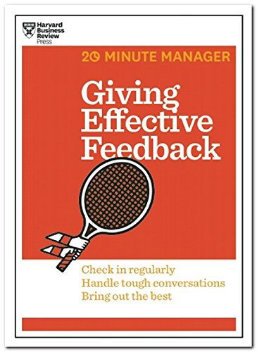 Giving Effective Feedback (HBR 20-Minute Manager Series) - 20-Minute Manager - Harvard Business Review - Books - Harvard Business School Publishing - 9781625275424 - October 28, 2014