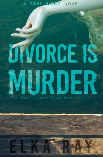 Cover for Elka Ray · Divorce Is Murder (Book) (2019)