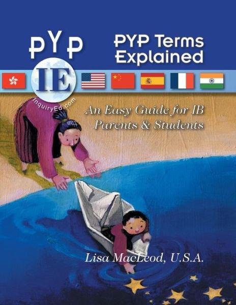 Cover for U S a Lisa MacLeod · PYP Terms Explained: An Easy Guide for IB Parents &amp; Students (Paperback Book) (2015)