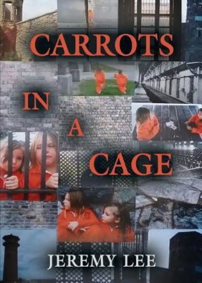 Cover for Jeremy Lee · Carrots In A Cage (Paperback Book) (2017)