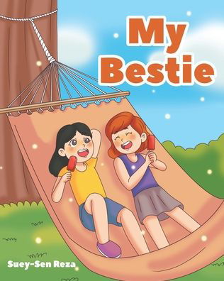 My Bestie - Suey-Sen Reza - Książki - Christian Faith Publishing, Inc - 9781639614424 - 21 grudnia 2021