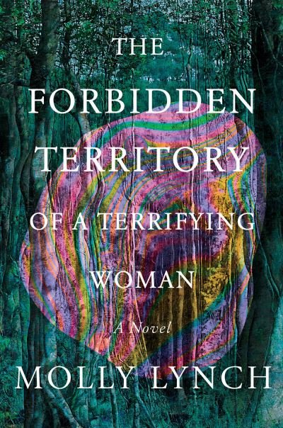 Cover for Molly Lynch · The Forbidden Territory of a Terrifying Woman (Hardcover Book) (2023)