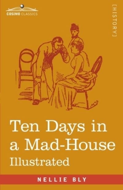 Cover for Nellie Bly · Ten Days in a Mad-House (Bok) (1905)