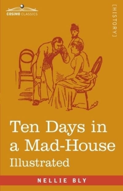 Cover for Nellie Bly · Ten Days in a Mad-House (Bog) (1905)
