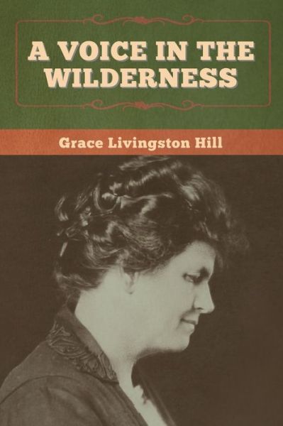 Cover for Grace  Livingston Hill · A Voice in the Wilderness (Paperback Book) (2020)