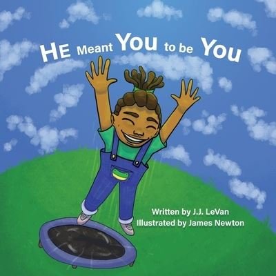 Cover for J. J. LeVan · He Meant You To Be You (Buch) (2023)