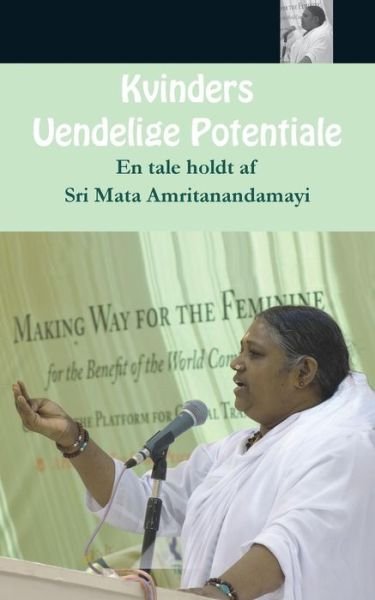 Cover for Sri Mata Amritanandamayi Devi · Kvinders Uendelige Potentiale (Paperback Bog) (2016)