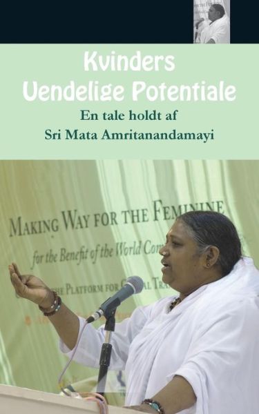 Kvinders Uendelige Potentiale - Sri Mata Amritanandamayi Devi - Books - M.A. Center - 9781680373424 - April 29, 2016
