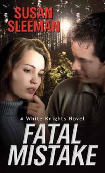 Cover for Susan Sleeman · Fatal Mistake (Hardcover Book) (2017)