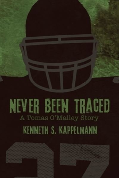 Cover for Kenneth S Kappelmann · Never Been Traced (Paperback Bog) (2019)