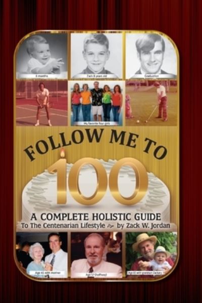 Follow Me To 100 - Zack Jordan - Annen - Palmetto Publishing - 9781685154424 - 4. januar 2022
