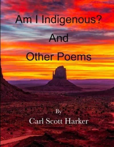 Cover for Carl Scott Harker · Am I Indigenous? And Other Poems (Paperback Book) (2019)