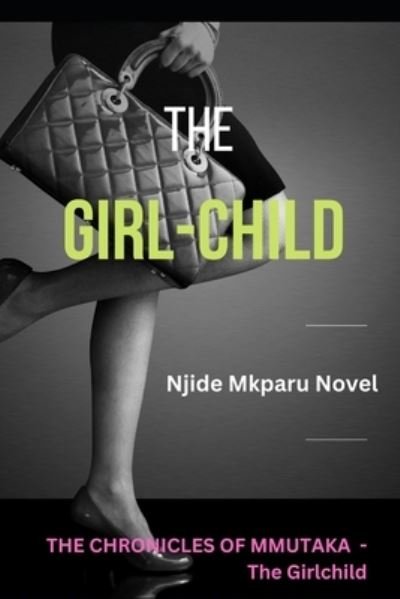 Cover for Njide MKPARU · Girlchild - Mmutaka (Buch) (2019)