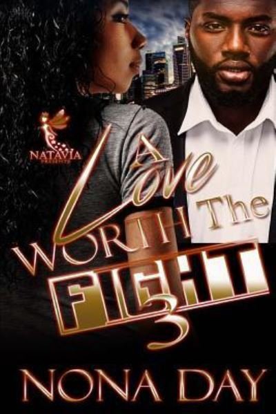 Cover for Nona Day · A Love Worth the Fight 3 (Pocketbok) (2018)