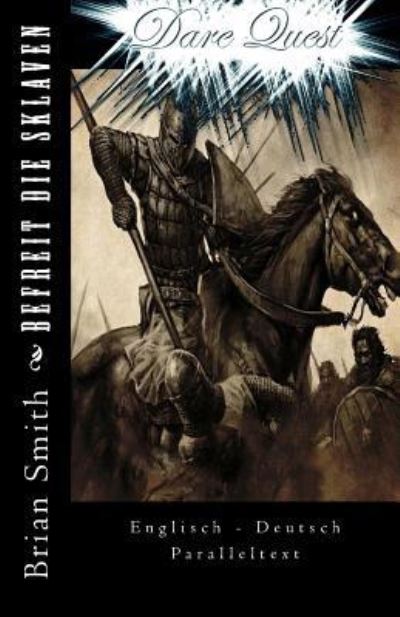 Befreit Die Sklaven - Brian Smith - Books - Createspace Independent Publishing Platf - 9781721065424 - June 13, 2018